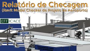 Leia mais sobre o artigo Protegido: Relatório de Checagem BIM (Revit Model Checker de Projeto de Aeroporto)