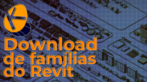 Leia mais sobre o artigo Download gratuito de famílias do Revit