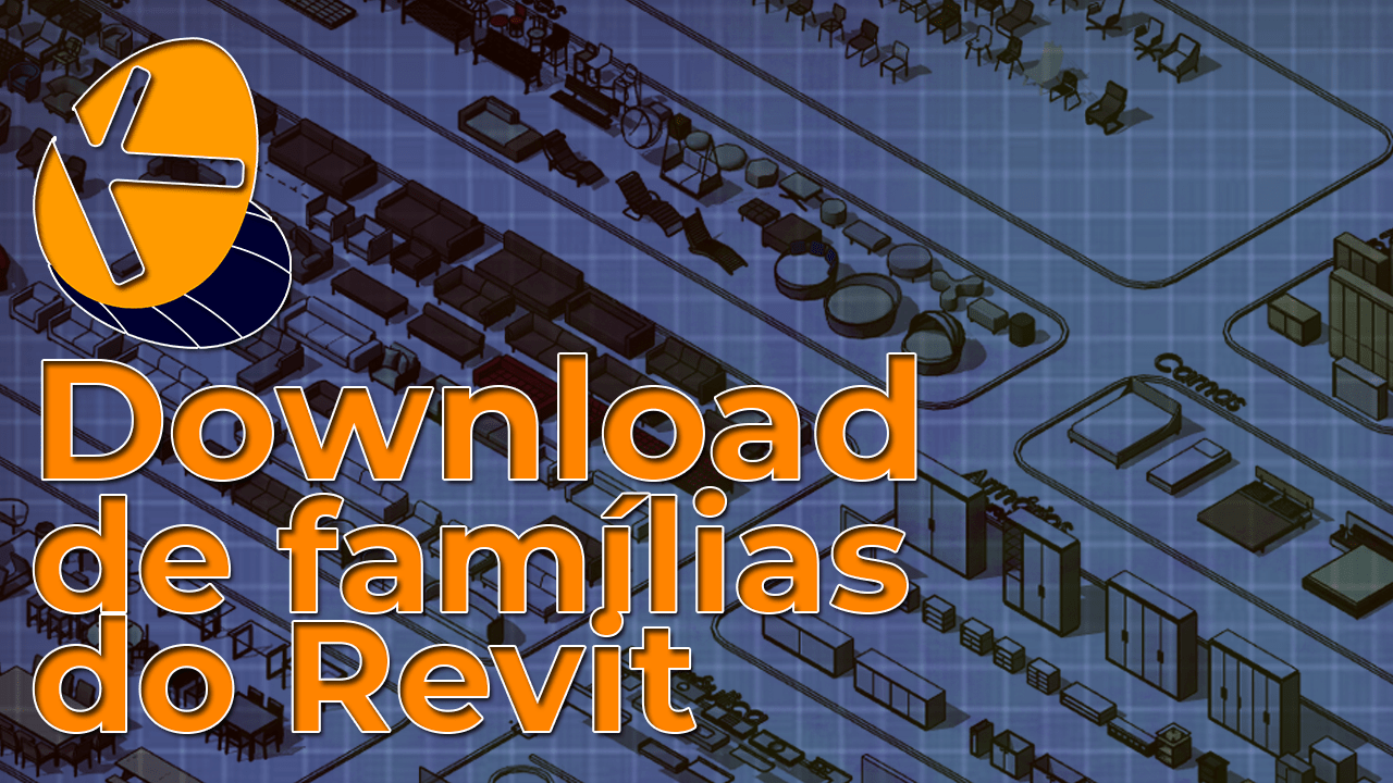 Você está visualizando atualmente Download gratuito de famílias do Revit